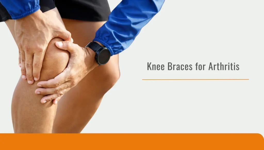 Knee Braces for Arthritis